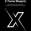 X Fame Blueprint